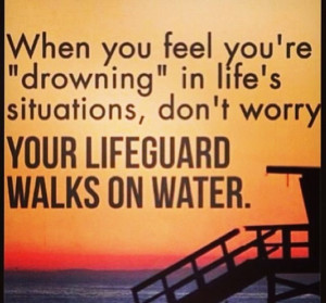 Thank you for my water walking lifeguardWater, Lifeguard Walks, Amen ...
