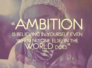 Ambition Quotes and Sayings