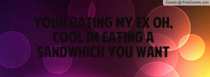 your_dating_my_ex_oh-43962.jpg?i