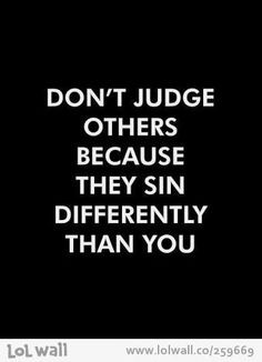 86bavaria #sin #quotes Don't judge others because they sin ...