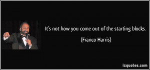 More Franco Harris Quotes