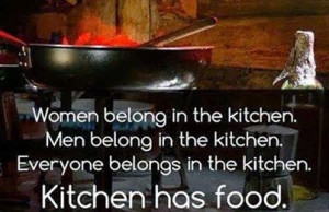 Women Belong In The Kitchen