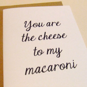 The Cheese To My Macaroni Quote Note Card by prettypetalspaper