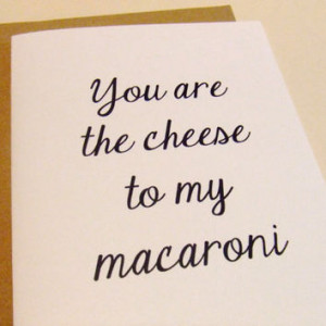 The Cheese To My Macaroni Quote Note Card by prettypetalspaper