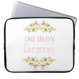 Dream On Dreamer - Inspirational Quote Laptop Computer Sleeve