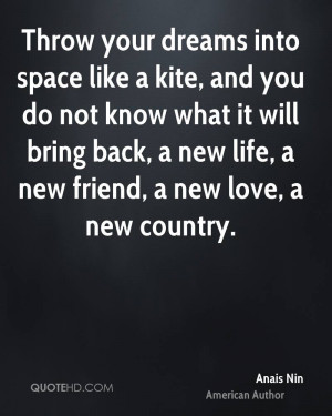 Throw your dreams into space like a kite, and you do not know what it ...