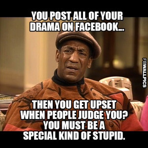 Posting Drama On Facebook Bill Cosby Meme Picture