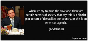 When we try to push the envelope, there are certain sectors of society ...