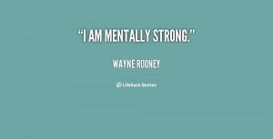 File Name : quote-Wayne-Rooney-i-am-mentally-strong-111773.png ...