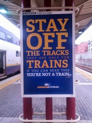 Stay of the TRACKS... #funny #quotes