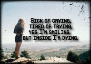 Sick Of Crying , Tired Of Trying
