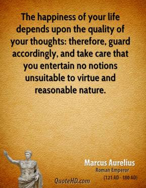 marcus-aurelius-soldier-the-happiness-of-your-life-depends-upon-the ...