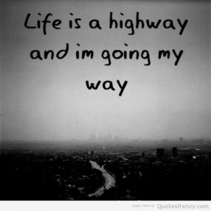 url=http://www.imagesbuddy.com/life-is-a-highway-and-im-going-my-way ...