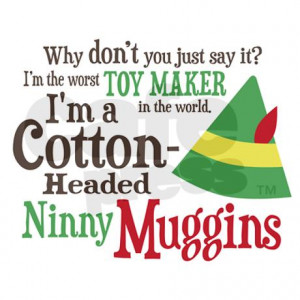 going to be muggins as in i m a cotton headed ninny muggins from the ...