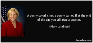 penny saved is not a penny earned if at the end of the day you still ...