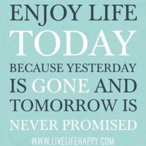 Enjoy today #quote