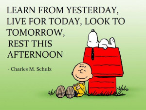 ... yesterday#live #today #look #tomorrow #rest #afternoon#snoopy #quote