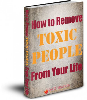 How to Remove Toxic People From Your Life. Free ebook download.