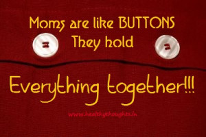 moms are like buttons
