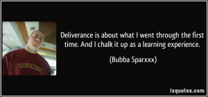Deliverance is about what I went through the first time. And I chalk ...