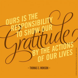 Ours is the responsibility to show our gratitude
