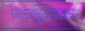 ... _someone_else_is_____if_you_dont_love_me_someone_else_does-25543.jpg