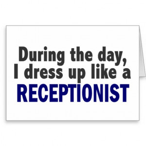 During The Day Dress Like Receptionist Card