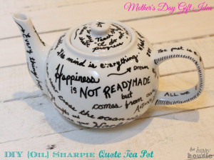 DIY-Oil-Sharpie-Quote-Tea-Pot-Mothers-Day-Gift-Idea-at-The-Happy ...