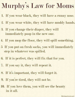 Lol...Murphy's Law For Mom's