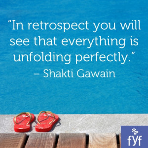 In retrospect you will see that everything is unfolding perfectly ...