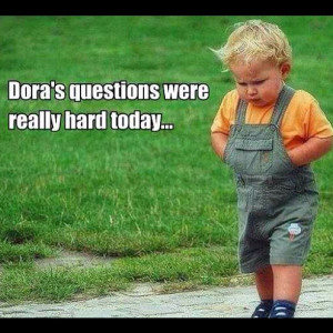 Awe #adorable #quotes #dora #hard #questions #cute #little #boy # ...