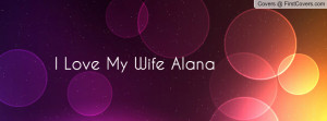 love_my_wife_alana-115160.jpg?i