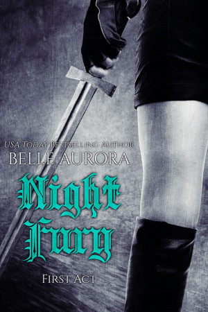 New Release & Review: NIGHT FURY: FIRST ACT by Belle Aurora