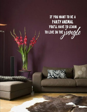 Vinyl Wall words quotes and sayings #0456 If you want to be a party ...