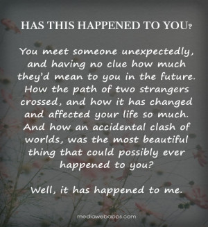 happened to you? You meet someone unexpectedly, and having no clue ...