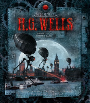 Start by marking “Steampunk: H.G. Wells” as Want to Read: