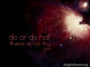 Do or do not. There is no try.” -Yoda inspirational quote desktop ...