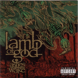 Lamb Of God - ASHES OF THE WAKE