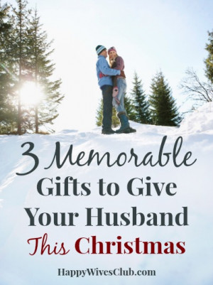 Memorable Gifts to Give Your Husband This Christmas