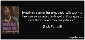Sometimes a person has to go back, really back - to have a sense, an ...