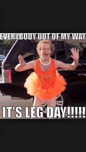 Love Leg day!!!! Fitness. Nutrition. Health. Funny. Quotes. Beachbody.