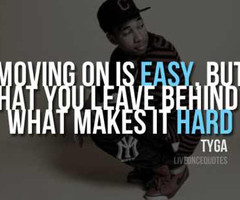 Tyga Quotes About Moving On Tyga. love game images
