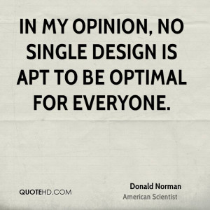 In my opinion, no single design is apt to be optimal for everyone.