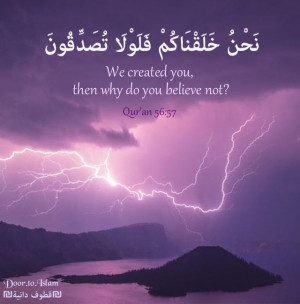Allah Quran quotes We Created you Why do you believe notIslam Quotes ...