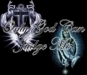 only god can judge me Image