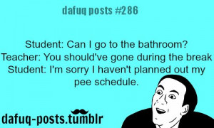 teacher #school #relatable #posts #funny #pee #meme #youdontsay