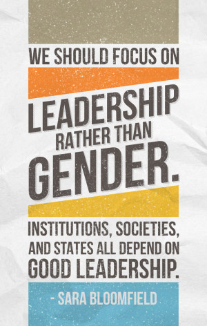 focus-on-leadership-rather-than-gender-sara-bloomfeild-quotes-sayings ...