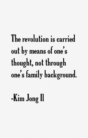 Kim Jong Il Quotes & Sayings