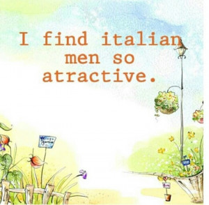 Italian men - make me deliriously happy... like the kind of permanent ...