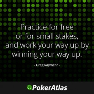 poker #quotes #goodadvice #workyourwayup http://www.pokeratlas.com/